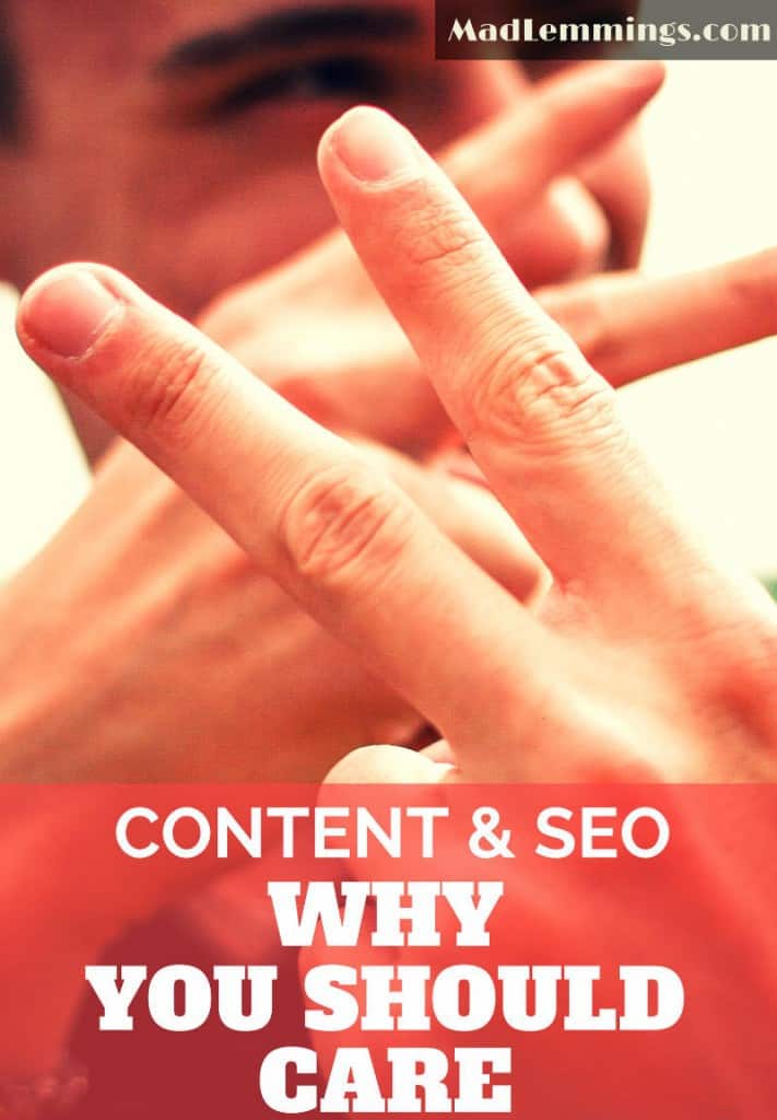 Content and SEO - Why You Should Care