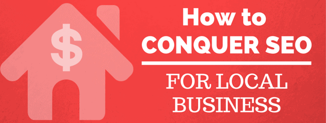 How to Conquer Local SEO